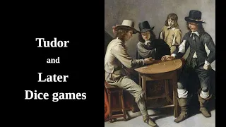 Tudor and Later Dice Games