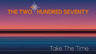 Two Hundred Seventy - Take The Time (Karaoke Version)