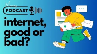 İnternet - good or bad?  - Daily English Podcast