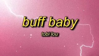 Tobi Lou - Buff Baby (Lyrics)