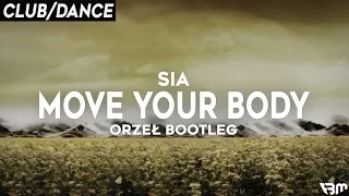 Sia - Move Your Body (Orzeł Bootleg) | FBM