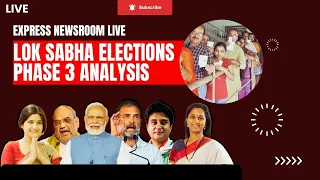 Lok Sabha Election 2024 Phase 3 LIVE: Experts Analysis, Discussion & Much More | Elections 2024