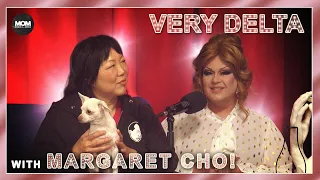 Very Delta #30 "Are You Notorious Like Me?" (w/ Margaret Cho)