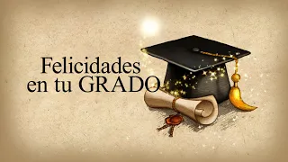 FELIZ GRADO - MENSAJES Y FRASES DE FELIZ GRADO