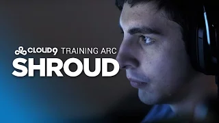 Cloud9 Training Arc: Shroud