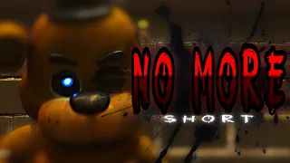 [FNaF] No more Short | Noyes
