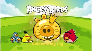 Finally Got Golden King Pig In Angry Birds Classic