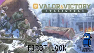 Valor & Victory: Stalingrad - First Look