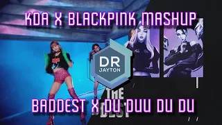 K/DA X BLACKPINK Mashup THE BADDEST + 뚜두뚜두 (DDU-DU DDU-DU)