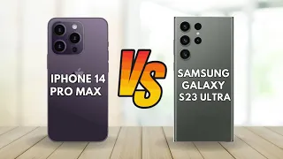 IPHONE 14 PRO MAX vs SAMSUNG GALAXY S23 ULTRA