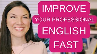 5 Best Strategies to Improve Professional English Fast for Natural, Correct, Clear Communication