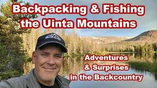 Backpacking & Fishing the High Uintas of Utah, Part 1 of 2 Swasey Lakes! #fishing #backpacking #utah