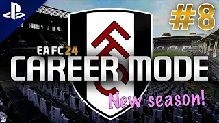 EA FC 24 | Premier League Career Mode | #8 | NEW SEASON, REBUILDING FULHAM