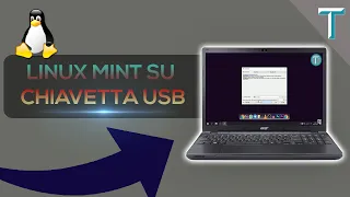 Come installare LINUX MINT su CHIAVETTA USB [ITA]