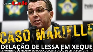 Live do Conde! Delação de Lessa em xeque: depoimento de Rivaldo Barbosa ataca delação de Lessa