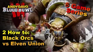 AndyDavo Plays 5 Games Of....Black Orcs! Game 2 - Also Elven Union