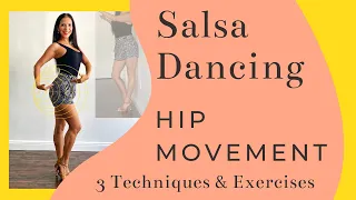 Salsa Dancing Hip Movement | 3 different techniques & exercises | How to move your hips