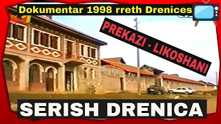 Dokumentar "Serish Drenica" Prekazi e Likoshani 1998