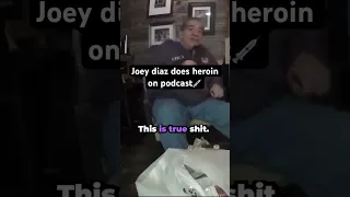 Joey diaz does heroin on podcast💉