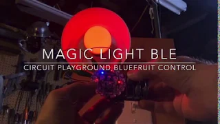 MagicLight BLE Bulb Circuit Playground Bluefruit Control @adafruit  @johnedgarpark #adafruit