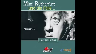 Mimi Rutherfurt - Folge 1: Alte Zeiten (Komplettes Hörspiel)