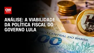 Análise: a viabilidade da política fiscal do governo Lula | WW