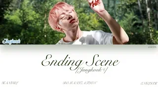 [HAN|ROM|ENG] BTS (Jungkook (정국)) - Ending Scene (이런 엔딩) (Color Coded Lyrics)