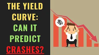 Can the Yield Curve Really Predict A Crash Before It Happens?