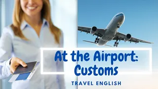 Travel English🏝 Questions at the Airport: Customs ✈️