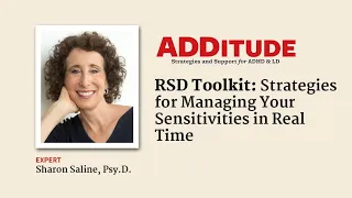 RSD Toolkit: Strategies for Managing Your Sensitivities in Real Time (with Sharon Saline, Psy.D.)