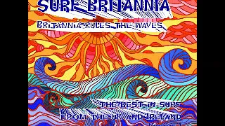 Various ‎– Surf Britannia : Britannia Rules The Waves, The Best In Surf From U.K And Ireland Bands