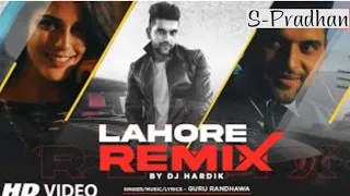 Lahore  Official remix by  Dj hardik | Guru Randhawa | Ve | DirectorGifty | T-Series |Bhusan Kumar