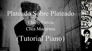 Charly Garcia - Plateado Sobre Plateado (Tutorial Piano)