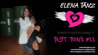 ELENA TANZ - Fast Track #11