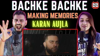 Bachke Bachke by @KaranAujlaOfficial  | Ikky | Making Memories | Delhi Couple Reviews