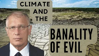 Doug Casey's Take [ep.#245] Banality of Evil: Climate Edition