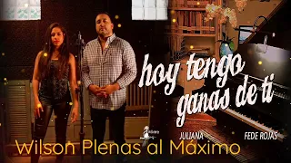 FEDE ROJAS FT JULIANA - HOY TENGO GANAS DE TI