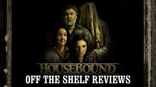 Housebound Review - Off The Shelf Reviews