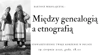 Między genealogią a etnografią.