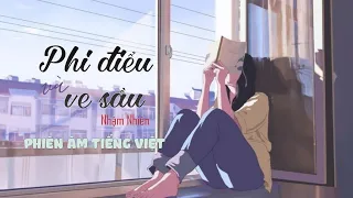 [PHIÊN ÂM TIẾNG VIỆT] Phi điểu và ve sầu - Nhậm Nhiên