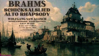 Brahms - Schicksalslied (Song of Destiny), Rhapsody for Alto / Remastered (r.f.: W. Sawallisch)