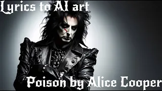 'Poison' by Alice Cooper - Lyric-Inspired AI Art
