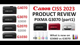 Canon PIXMA G3070 G3270 G3470 G3570 G3770 Product Review (part1) and about G1030 G2070 G4070 series