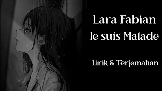 Lara Fabian - Je Suis Malade (Aku Sakit) | Lirik dan Terjemahan