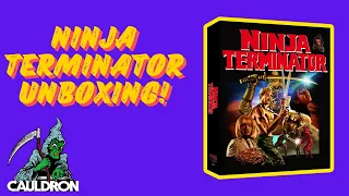 Unboxing NINJA TERMINATOR from Cauldron Films/Neon Eagle Video!