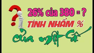 Cách tính nhẩm tỷ lệ phần trăm của một số