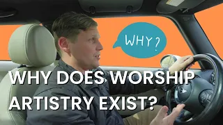 The Story Behind Worship Artistry