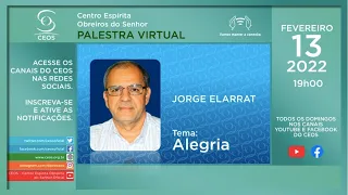 Palestra virtual - Jorge Elarrat - 13/fev/22 - 19h - Tema: Alegria