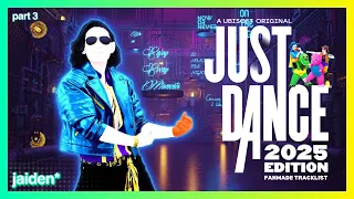 just dance 2025 edition - fanmade tracklist [PART 3]