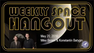 Weekly Space Hangout - May 20, 2016: Mike Brown and Konstantin Batygin